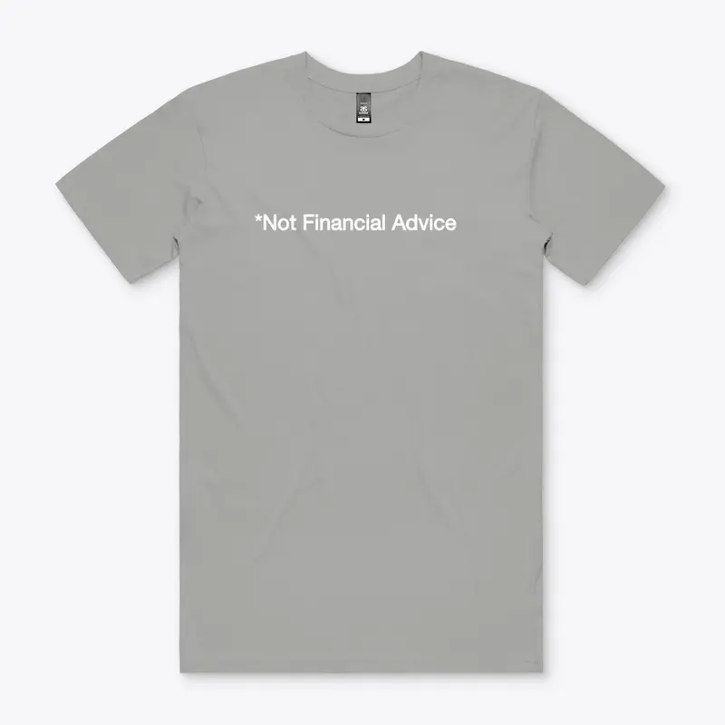 Not Financial Advice T-Shirt