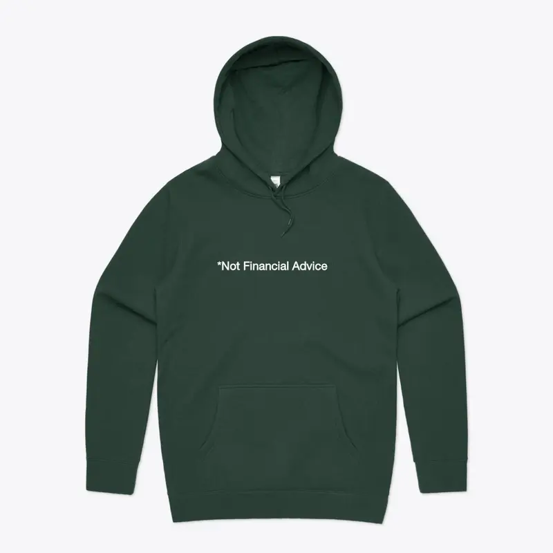 Not Financial Advice Hoodie